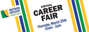 Virtual Career Fair. Thursday, March 25th, 10 AM to 2 PM.