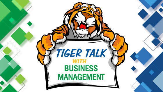 Tiger Talk with Business Management
